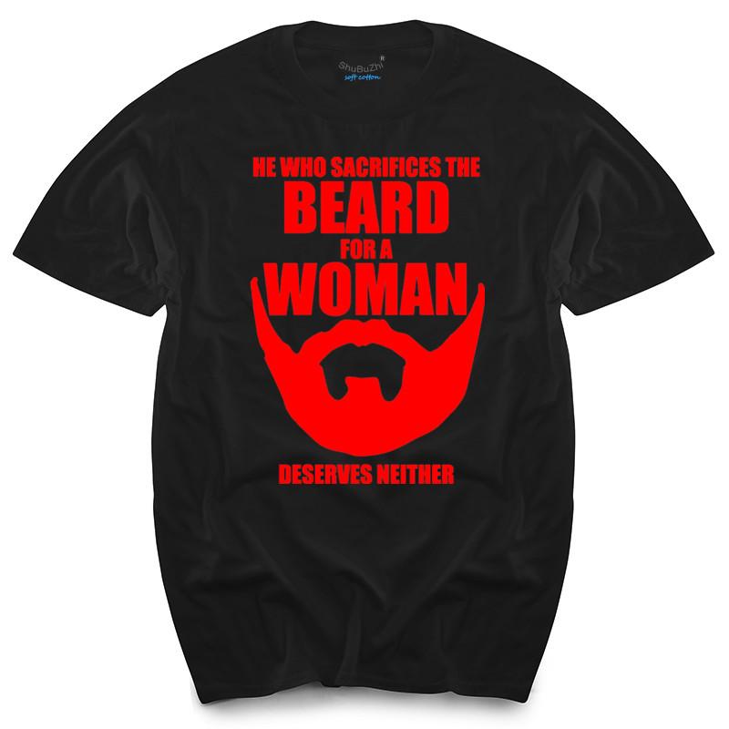 He Who Sacrifices The Beard For A Women Deserves Neither Funny T Shirt Sm 5xl Unisexs Top Tees