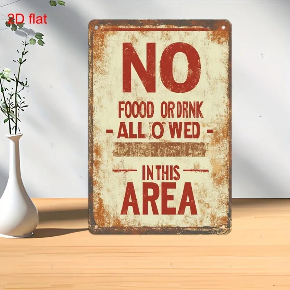 No Food or Drink All Oed In This Area 2D Flat Vintage Metal Sign 8x12 Rustic Wall Decor IndoorOutdoor Art 1pc