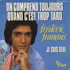 7-дюймовая пластинка FRÉDÉRIC FRANÇOIS - On Comprend Toujours Quand C'est Tr 45VB140210 Vogue 1977 Франция Поп Б/у