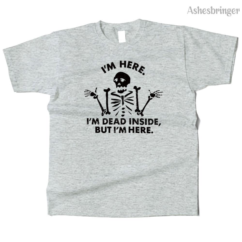 Unisexs Cotton I'm Dead Inside, But I'm Here. Graphic Funny T Shirt Street Casual Style Tee for Unisex and Women