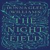 The Night Field by Donna Glee Williams Hardback Book 9781529422672
