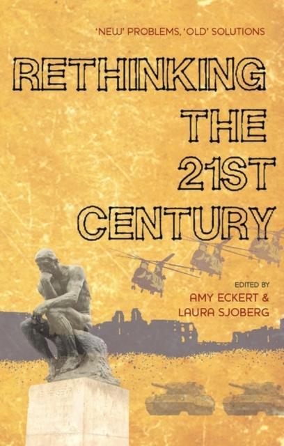 The Rethinking the 21st Century : 'New' Problems, 'Old' Solutions Book
