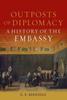 Книга Outposts of Diplomacy : A History of the Embassy