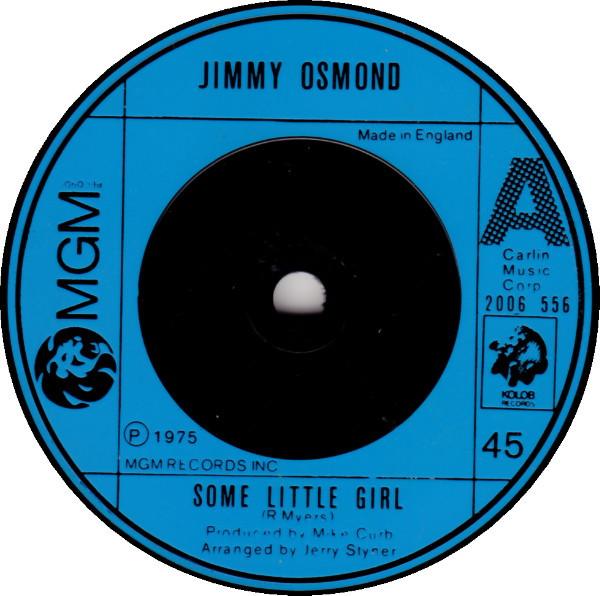 7-дюймовая пластинка JIMMY OSMOND Some Little Girl 2006556 MGM Records 1975 Великобритания Поп Б/у