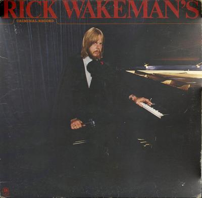 Виниловая пластинка RICK WAKEMAN Rick Wakemans Criminal Record SP4660 AM Records 1977 Канада Рок Б/у