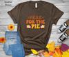 Here for the Pie T-Shirt | Autumn Thanksgiving Tee
