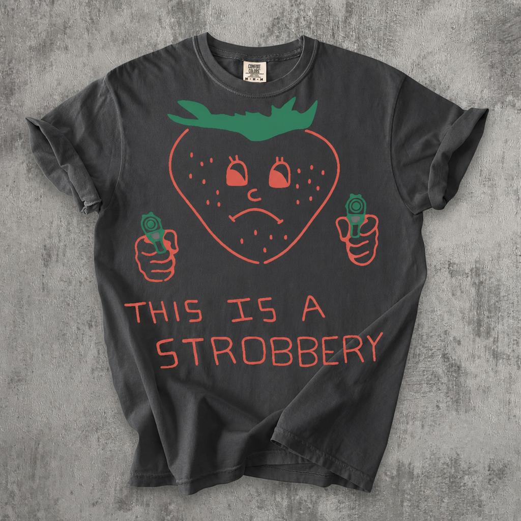 This Is Strobbery Funny Tshirt Retro Strawberry T Shirt Summer Vintage Graphic Tee Ironic Food Tees Weird Shirt Unisex and Unisex