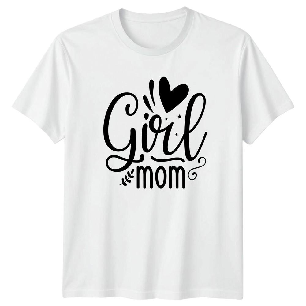 Girl Mom Unisexs TShirt Motherhood Family Mothers Day Gift For Her
