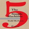 The Five Simple Machines by Todd Paperback Book 9780957326637