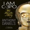 I Am C3PO The Inside Story by Anthony Daniels Paperback Book 9780241440629
