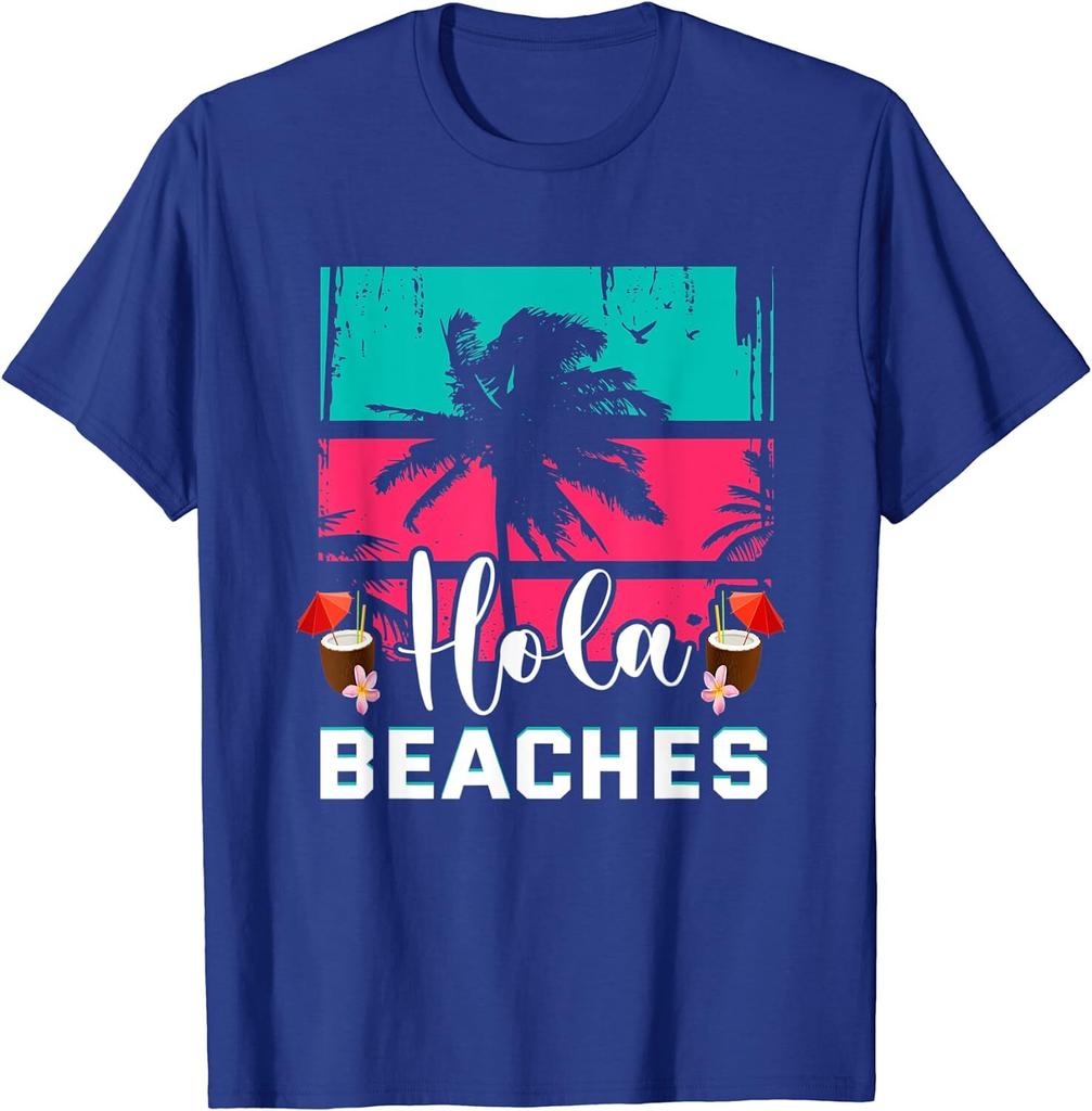 Hola Beaches Funny Summer Vacation Humor Gift Unisex T-Shirt