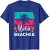 Hola Beaches Funny Summer Vacation Humor Gift Unisex T-Shirt