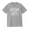 I Like Weird Funny Goth T Shirtns Music Emotional Punk Shirt vintage Washed designer clothes Stretched Casual Unisex homme
