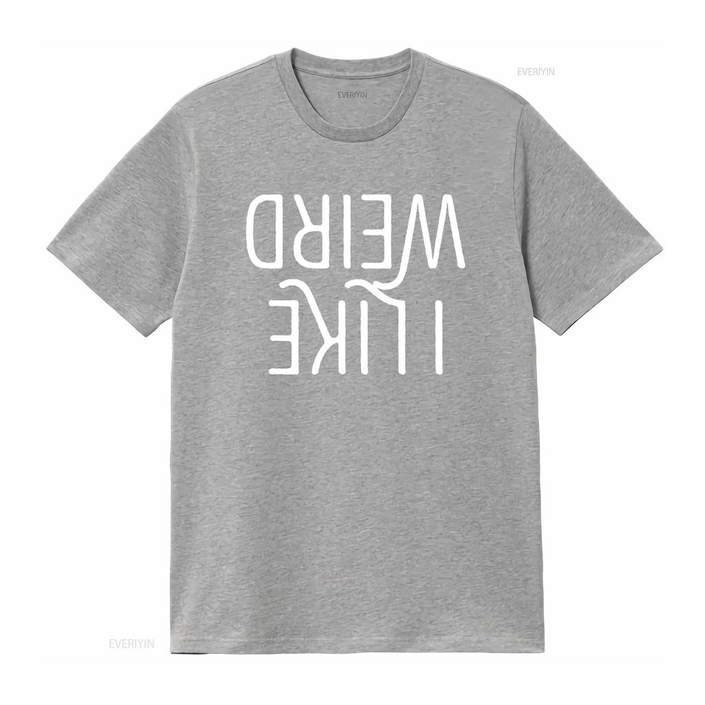 I Like Weird Funny Goth T Shirtns Music Emotional Punk Shirt vintage Washed designer clothes Stretched Casual Unisex homme
