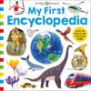 My First Encyclopedia Help your child learn all about the world