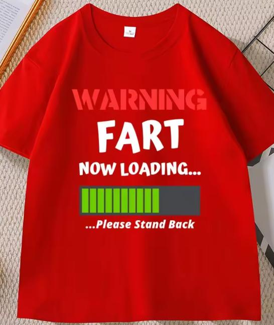 Funny Warning Fart Now Loading T Shirt Casual Round Neck Farter Graphic Tees Cotton Short Sleeve Tshirt Unisex Clothing Tops