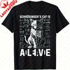 Schrodingers Cat Is Alive Dead Physics Science Graphic TShirt Unisex Unisex Casual Funny Humor Funny Outdoors Cotton Short Sleeve