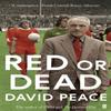 Red or Dead by David Author Peace Paperback Book 9780571280667