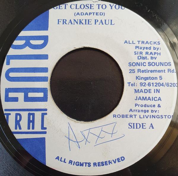7inch Record FRANKIE PAUL - Get Close To You NONE Blue Trac Recor 1991 Jamaica Reggae, Ska & Dub Used