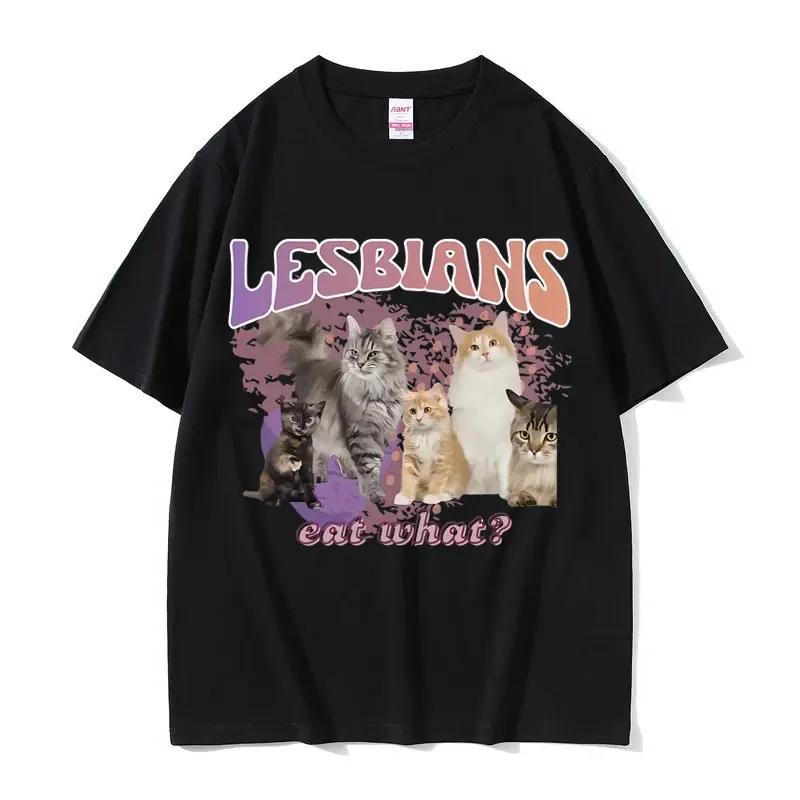 Lesbians Eat What Graphic Tshirt Unisex Unisex Fashion Oversized Streetwear Unisex Casual Soft Cotton Short Sleeve Male Loose Tees