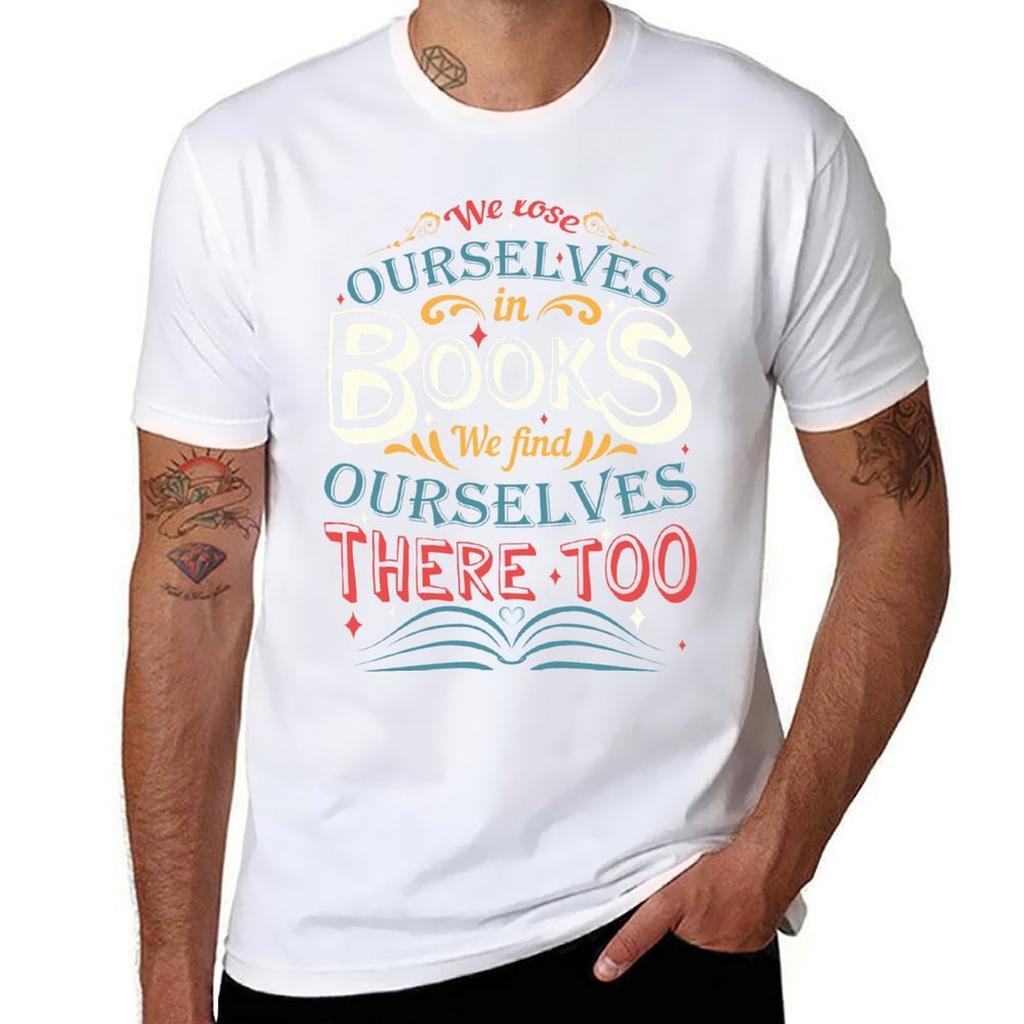 We lose ourselves in books T-Shirt Sports Casual Breathable Tee Shirt