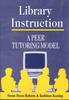 Книга Library Instruction : A Peer Tutoring Model