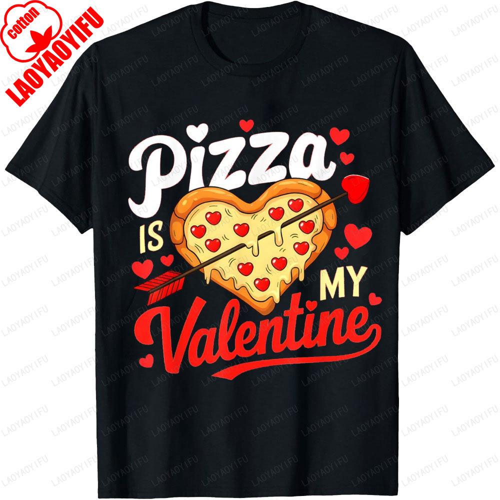 Pizza Is My Valentine Funny Valentines Day Printed TShirt Tops Cute Heart Shape Pizza Party Gift Unisex Unisex Clothes T Shirts