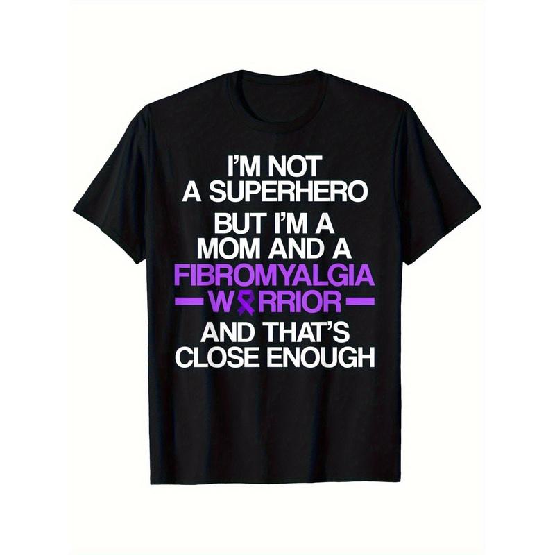 Fibromyalgia Awareness T-Shirt - Funny "I'm Not a Superhero Just a Mom with Fibro" Slogan, Fibro Warrior & Mom Support Tee, Soft Round Neck Short