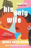 Книга His Only Wife : A Reese's Book Club Pick - 'Bursting with Warmth, Humour, and Richly Drawn Characters'