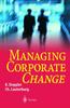 The Managing Corporate Change Book