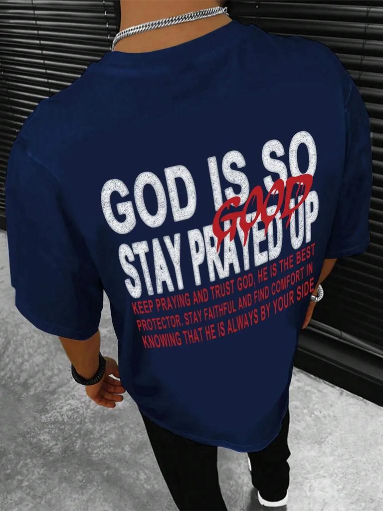 Футболка с надписью «God Is So Stay Prayed Up» с графическим принтом для мужчин, летняя свободная хлопковая футболка, дышащая одежда, повседневные футболки большого размера