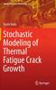 Книга Stochastic Modeling of Thermal Fatigue Crack Growth : 1