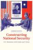 Книга Constructing National Security : U.S. Relations with India and China