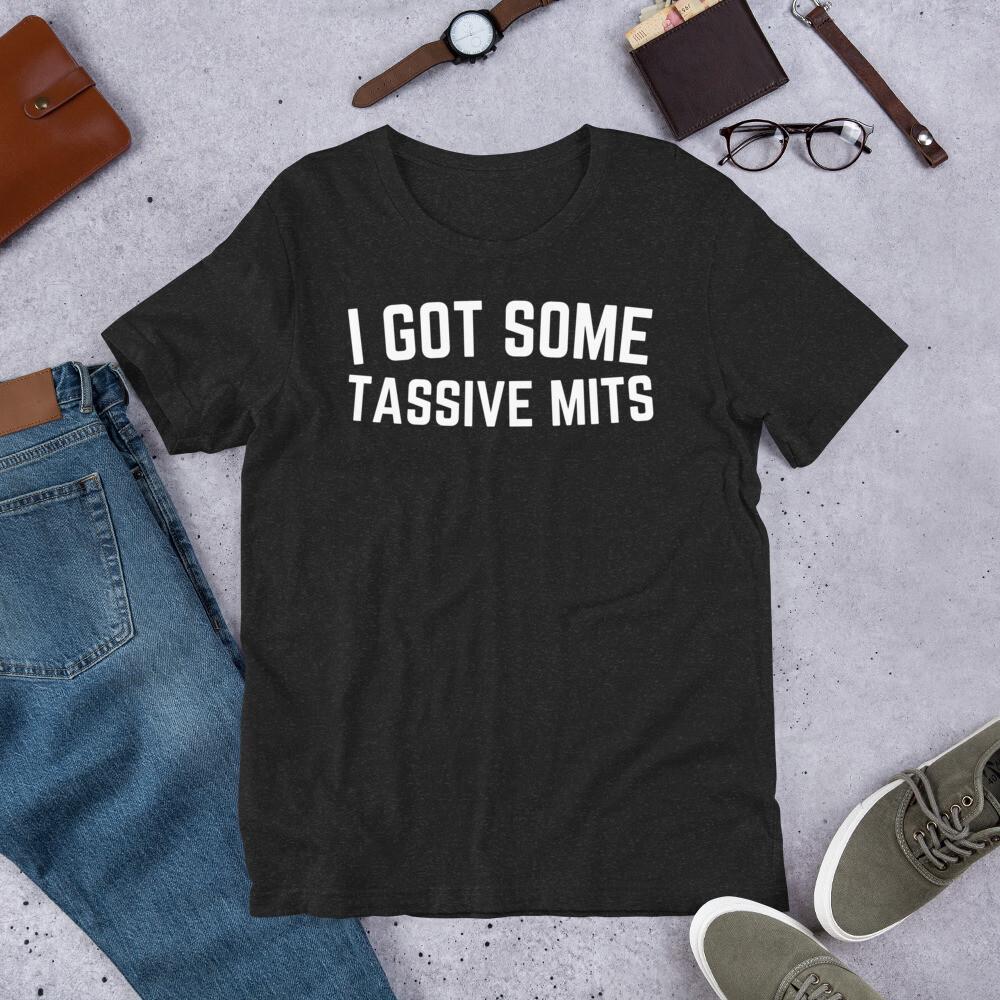 I Got Some Tassive Mits Funny Big Boob Novelty Women t-shirt