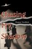 Книга Chasing My Shadow