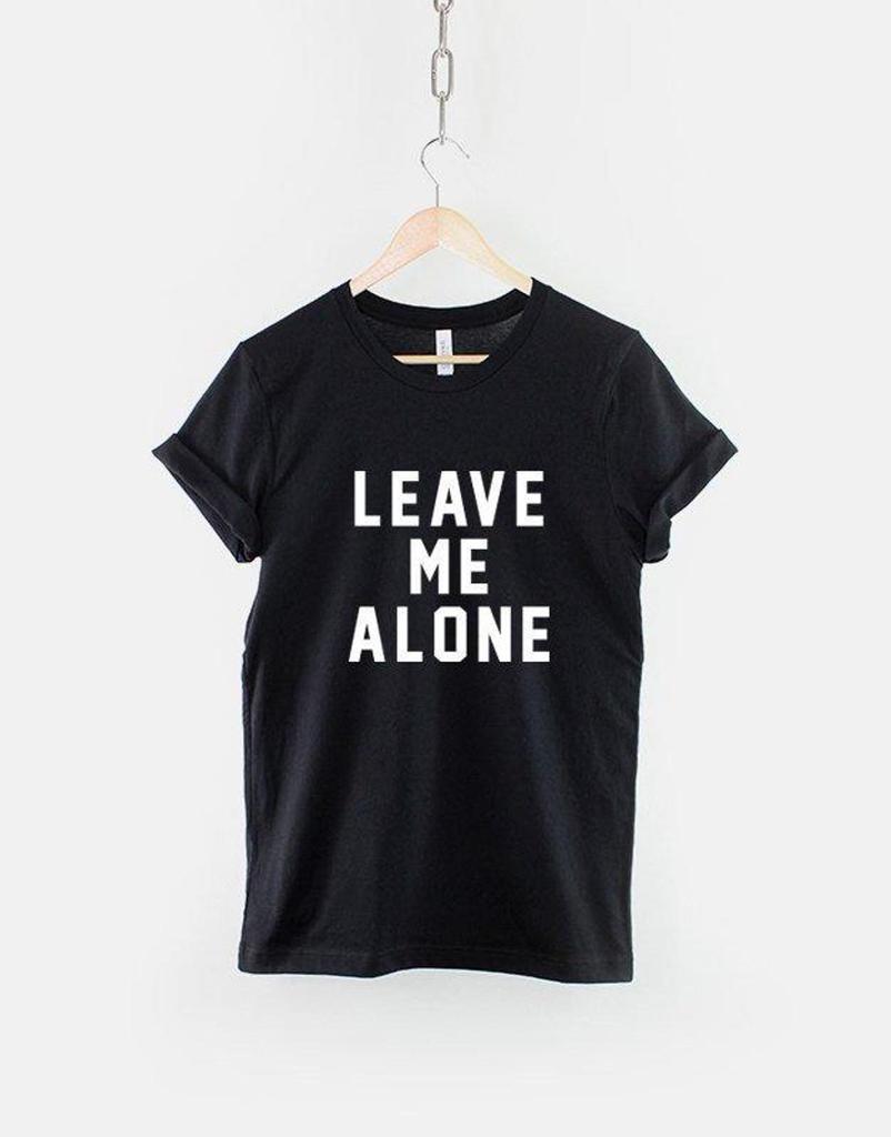 Leave Me Alone T Shirt: Soft Cotton Unisex Casual Everyday Wear