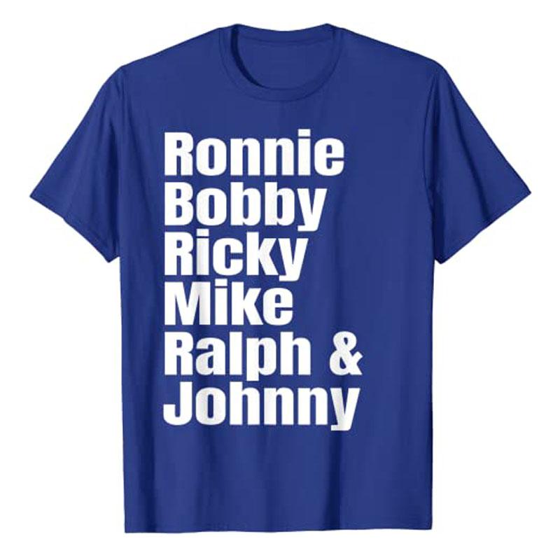 Ronnie Bobby Ricky Mike Ralph and Johnny TShirt for Women Unisex Clothing Graphic Tee Casual Tops Y2k Letters Printed Name Apparel