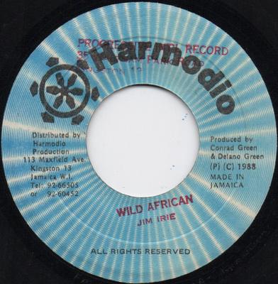 Пластинка 7 дюймов JIM IRIE - Wild African NONE Harmodio 1988 Ямайка Регги, Ска и Даб Б/у