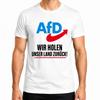 AfD We Bring Back Our Country Patriot Statement Sarcasm Pride T-Shirt-
