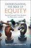 The Understanding the Role of Equity : Equity Focused Case Studies for Education Leaders Book