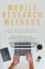 The Mobile Research Methods : Opportunities and Challenges of Mobile Research Methodologies Book