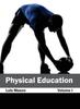 The Physical Education: Volume I Book