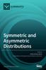 The Symmetric and Asymmetric Distributions : Theoretical Developments and Applications Book
