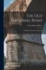 Книга The Old National Road : A Chapter of American Expansion