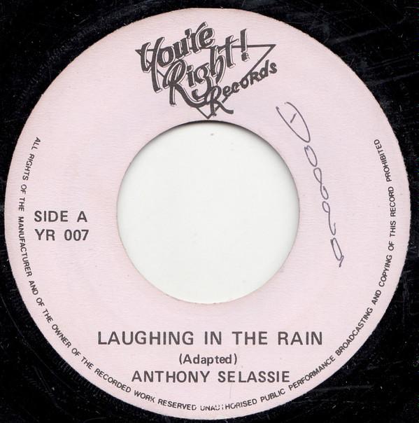7inch Record ANTHONY SELASSIE - Laughing In The Rain YR007 You're Right! R UK Reggae, Ska & Dub Used