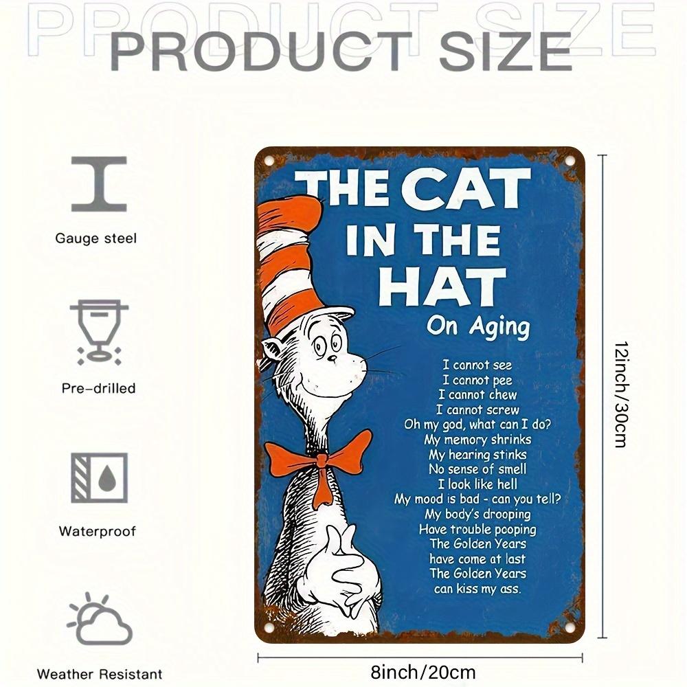 DORA Tin Sign Aged Cat In the Hat Aluminum Wall Art UV Printed Decorative Sign x Inch IndoorOutdoor Weather Resistant