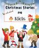 Книга Christmas Stories for Kids : Fun and Short Christmas Stories for Children and Toddlers