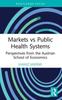 Книга Markets Vs Public Health Systems : Perspectives from the Austrian School of Economics