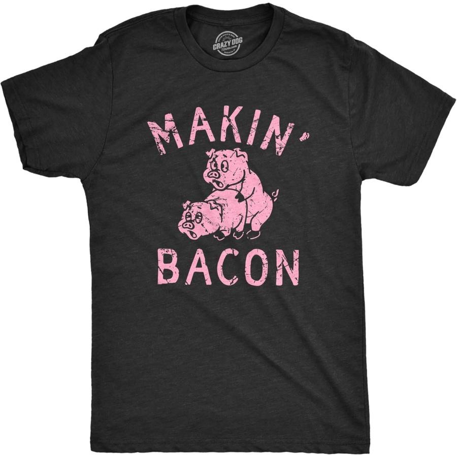 Mens Makin Bacon T Shirt Funny Inappropriate Pig Sex Joke Tee for Guys