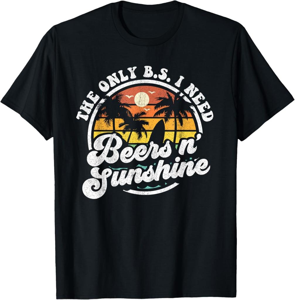 The Only BS I Need Is Beers and Sunshine Retro Beach Gift T-Shirt
